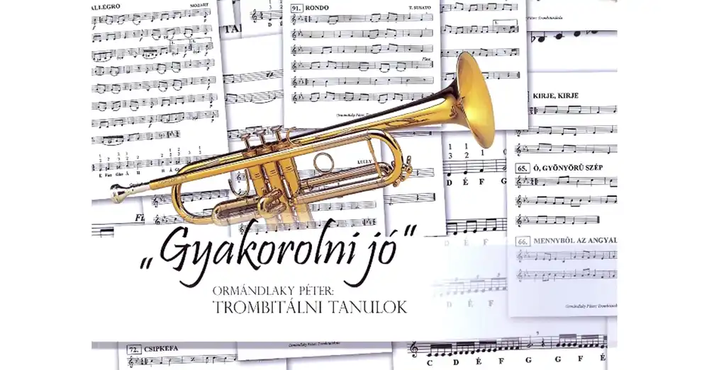 Olcsóbb Ormándlaky Péter Gyakorolni jó, Trombitálni tanulok