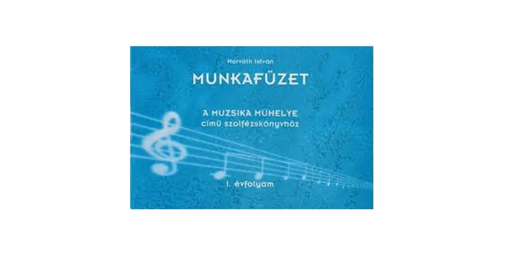 Horváth István A muzsika műhelye munkafüzet Expressz szállítás