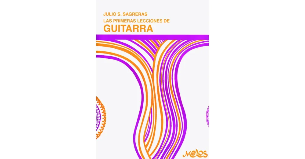 Expressz szállítás Sagreras, Julio Salvador Las primeras lecciones de guitarra Vol.1