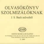 Expressz kézbesítés Olvasókönyv a szolmizálóknak J.S. Bach műveiből - kotta