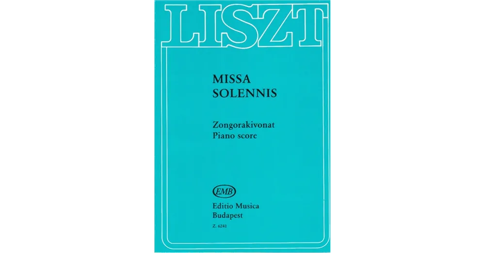 MISSA SOLEMNIS. ESZTERGOMI MISE. SZÓLISTÁKRA, VEGYESKARRA, ZENEKARRA ÉS ORGONÁRA Legjobb ár