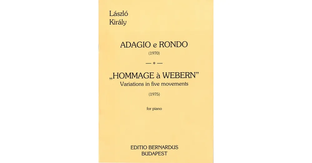 Legkelendőbb ADAGIO e RONDO "HOMMAGE á WEBERN"
