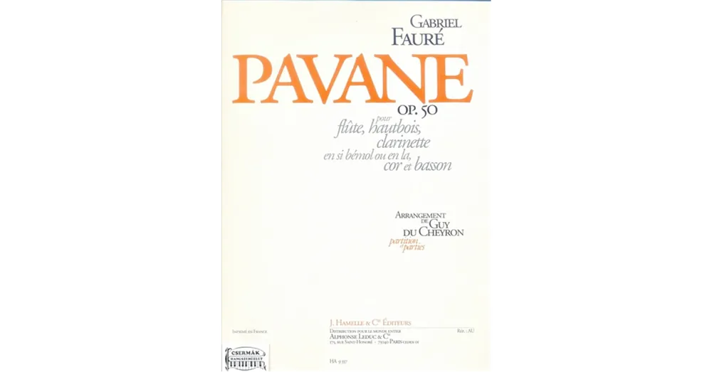 PAVANE OP. 50. POUR FLUTE, HAUTBOIS, CLARINETTE EN SI BÉMOL OU EN LA, COR Gyors szállítás