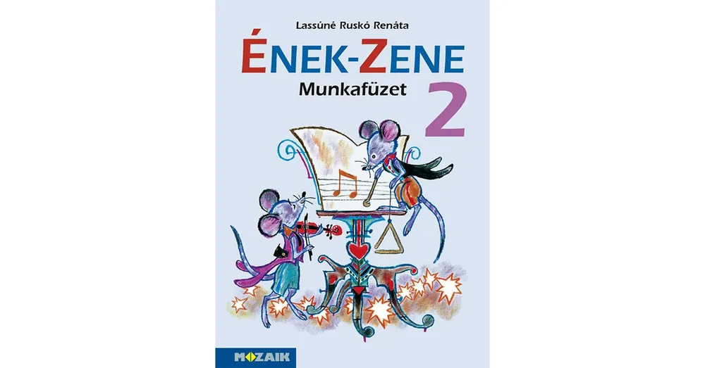 Ének - Zene Munkafüzet 2. Kihagyhatatlan ajánlat