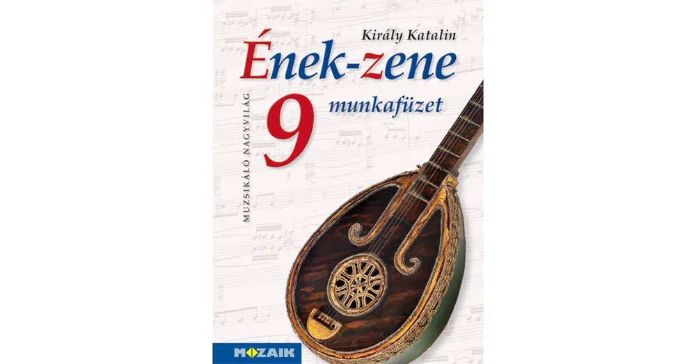 Ének - Zene tankönyv 9. Munkafüzet Különleges ajánlat