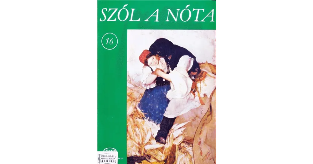 Biztonságos fizetés SZÓL A NÓTA 16., 65 MAGYAR NÓTA ÉNEKHANGRA ÉS ZONGORÁRA, GITÁRJELZÉSSEL