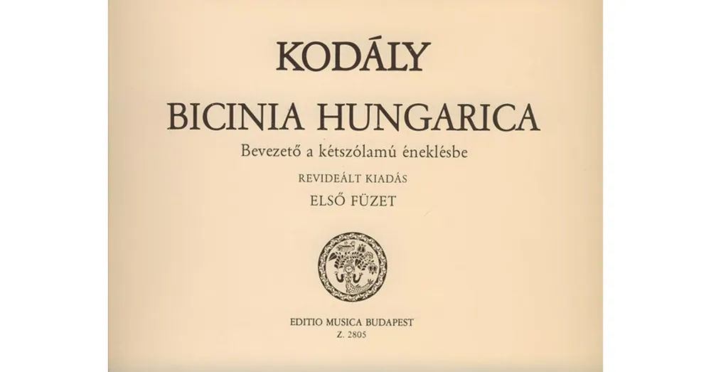 Legkelendőbb Kodály Zoltán, Wilheim András- Bicinia Hungarica (Bevezető a kétszólamú éneklésbe (Revideált kiadás))