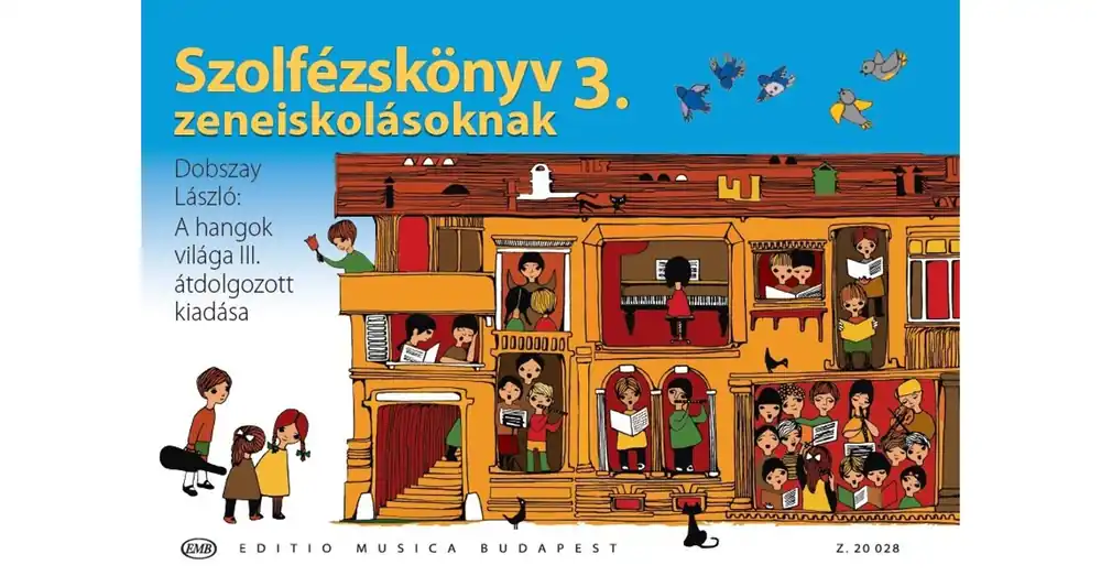 Gyors kiszállítás Szolfézskönyv zeneiskolásoknak 3. - Dobszay László: A hangok világa III. átdolgozott kiadása