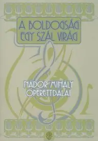 Expressz szállítás Nádor Mihály:A boldogság egy szál virág- operettdalok