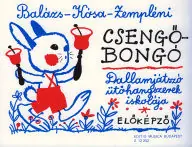 Balázs Oszkár,Kósa Gábor,Zempléni László:Csengő-bongó Korlátozott ajánlat
