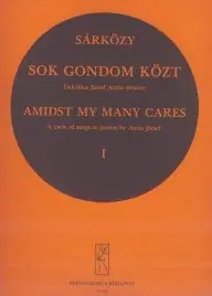 Sárközy István:Sok gondom közt 1.-Dalciklus József Attila verseire Akció