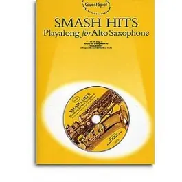 Guest Spot: Smash Hits - Playalong for Alto Saxophone - CD melléklettel Korlátozott ajánlat
