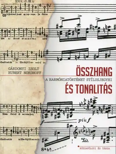 Gárdonyi Zsolt-Hubert Nordhoff: ÖSSZHANG és TONALITÁS RET6225 Ingyenes szállítás
