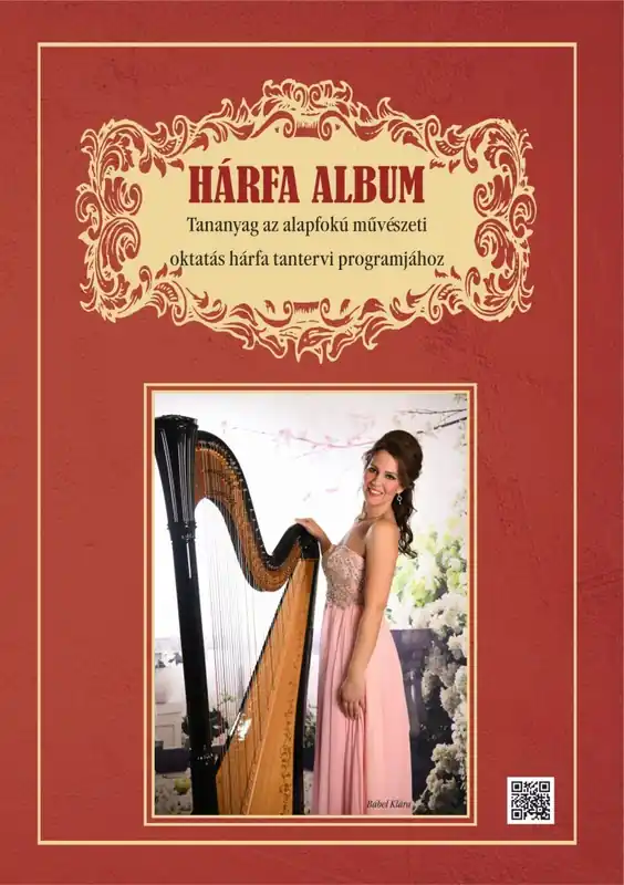 Hárfa Album - Tananyag az alapfokú művészeti oktatás hárfa tantervi programjához Legjobb ár