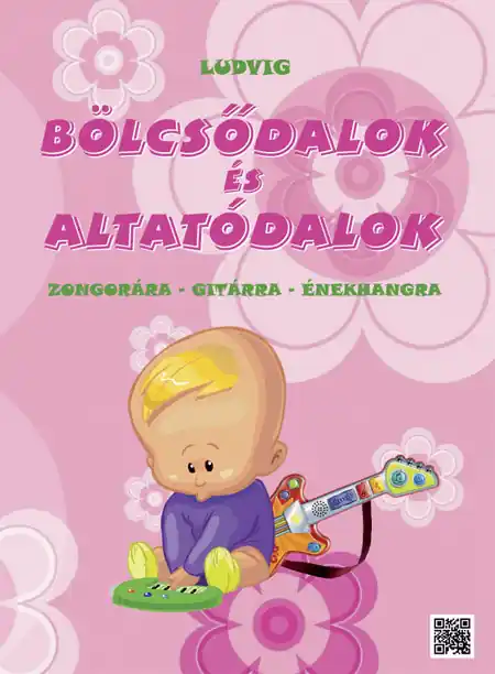 Biztonságos vásárlás Bölcsődalok és altatódalok zongrára - gitárra - énekhangra gyerekdalok